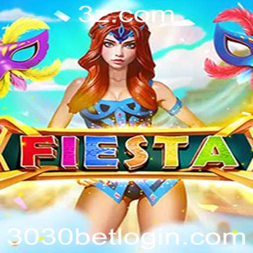 Descubra o Envolvente Mundo do Jogo Fiesta com a Aposta 3030